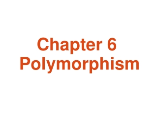 Chapter 6 Polymorphism