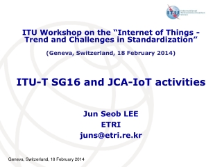 ITU-T SG16 and JCA-IoT activities