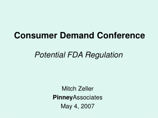 Consumer Demand Conference Potential FDA Regulation