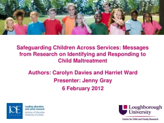 Authors: Carolyn Davies and Harriet Ward Presenter: Jenny Gray 6 February 2012