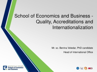 School of Economics and Business -  Quality, Accreditations and Internationalization