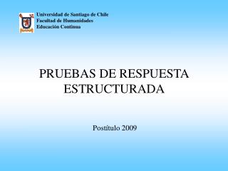 PRUEBAS DE RESPUESTA ESTRUCTURADA