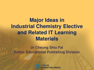 Major Ideas in  Industrial Chemistry Elective and Related IT Learning Materials