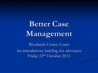 Better Case Management