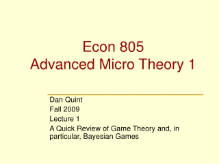 Econ 805 Advanced Micro Theory 1