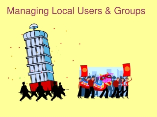 Managing Local Users &amp; Groups