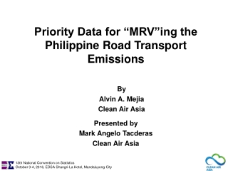 Priority Data for “MRV”ing the Philippine Road Transport Emissions