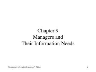 Chapter 9 Managers and  Their Information Needs