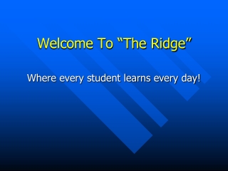 Welcome To “The Ridge”