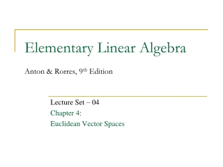 Elementary Linear Algebra Anton &amp; Rorres, 9 th  Edition