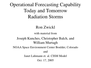 Operational Forecasting Capability Today and Tomorrow Radiation Storms