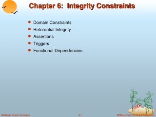 Chapter 6:  Integrity Constraints