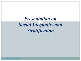 Presentation on Social Inequality and Stratification