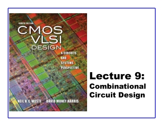 Lecture 9:  Combinational Circuit Design