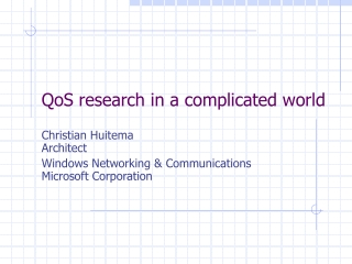 QoS research in a complicated world