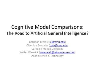 Cognitive Model Comparisons: The Road to Artificial General Intelligence?