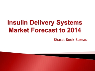 Insulin Delivery Systems Market Forecast to 2014