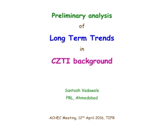 Preliminary analysis of Long Term Trends in CZTI background