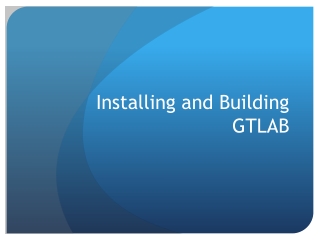 Installing and Building GTLAB