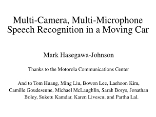 Multi-Camera, Multi-Microphone Speech Recognition in a Moving Car