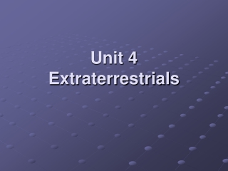 Unit 4   Extraterrestrials