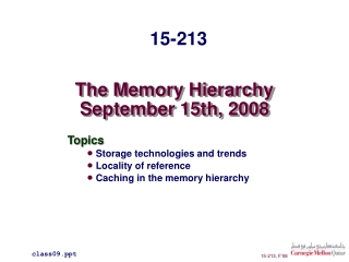 The Memory Hierarchy September 15th, 2008