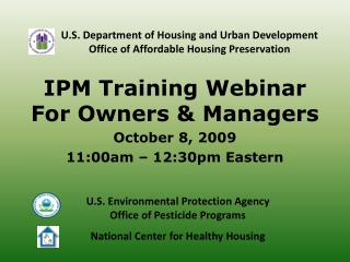 IPM Training Webinar For Owners &amp; Managers October 8, 2009 11:00am – 12:30pm Eastern