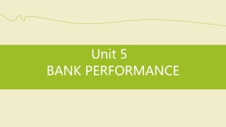 Unit 5   BANK PERFORMANCE