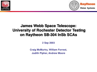 James Webb Space Telescope:  University of Rochester Detector Testing on Raytheon SB-304 InSb SCAs