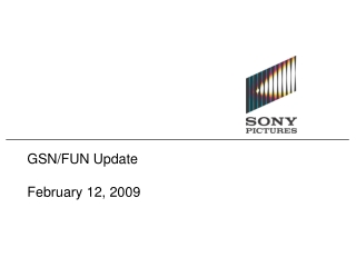 GSN/FUN Update February 12, 2009
