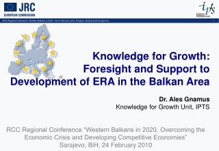 Knowledge for Growth:  Foresight and Support to  Development of ERA in the Balkan Area