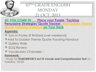 10 th  Grade English Monday  21 Oct. 2013