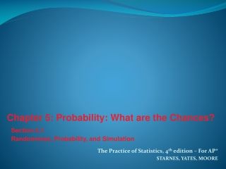 The Practice of Statistics, 4 th  edition – For AP* STARNES, YATES, MOORE