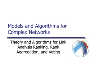 Models and Algorithms for Complex Networks