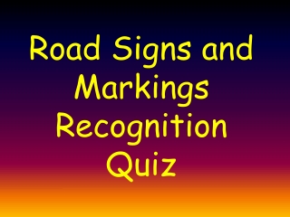 Road Signs and Markings Recognition Quiz