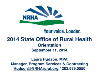 2014 State Office of Rural Health Orientation September 11, 2014 Laura Hudson, MPA