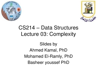 CS214 – Data Structures Lecture 03: Complexity