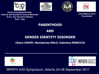 PARENTHOOD AND GENDER IDENTITY DISORDER Chiara CRESPI, Mariateresa MOLO, Valentina MINECCIA