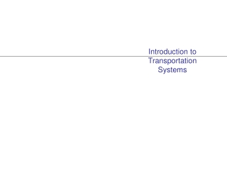 Introduction to  Transportation Systems