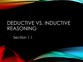 DEDUCTIVE vs. INDUCTIVE REASONING