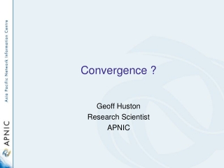 Convergence ?