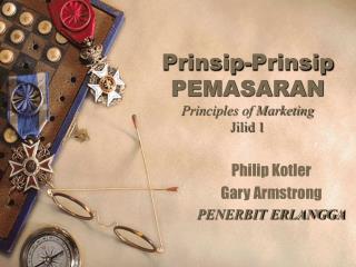 Prinsip-Prinsip PEMASARAN Principles of Marketing Jilid 1