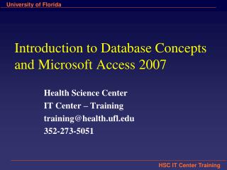 Introduction to Database Concepts and Microsoft Access 2007