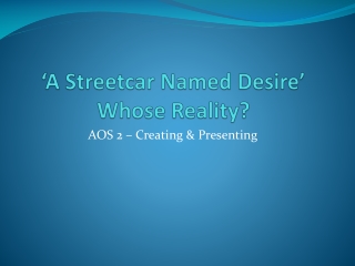 ‘A Streetcar Named Desire’ Whose Reality?