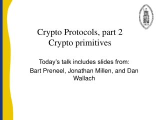 Crypto Protocols, part 2 Crypto primitives