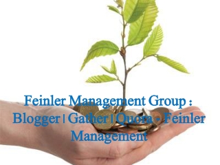 Feinler Management Group Blogger Gather Quora Feinler Manage