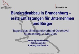 Bürokratieabbau in Brandenburg – erste Entlastungen für Unternehmen und Bürger Tagung des Mittelstandsverband Oberhavel