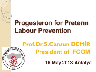 Progesteron for Preterm Labour Prevention