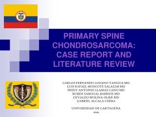 PRIMARY SPINE CHONDROSARCOMA: CASE REPORT AND LITERATURE REVIEW