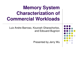 Memory System Characterization of Commercial Workloads